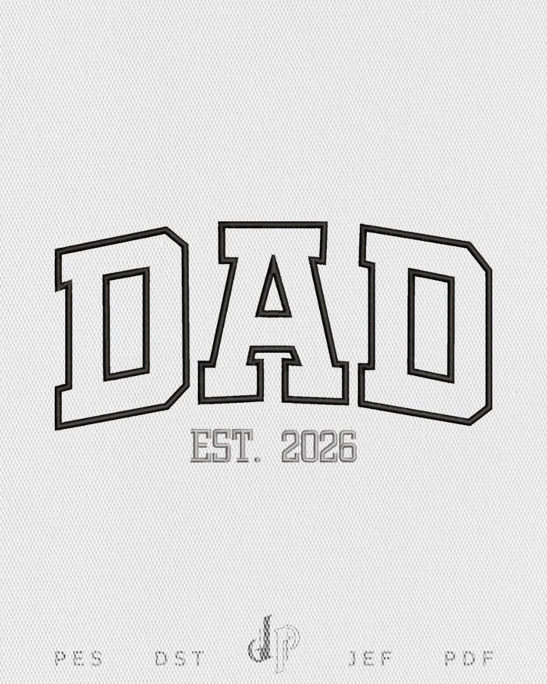 Dad Est 2026 Applique