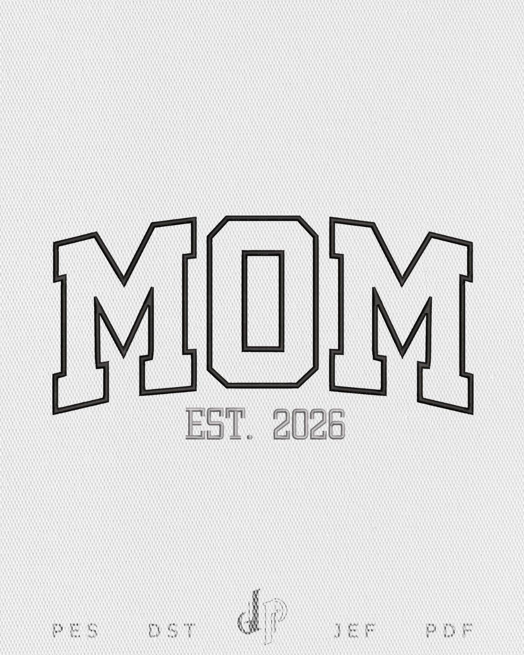 Mom Est 2026 Applique