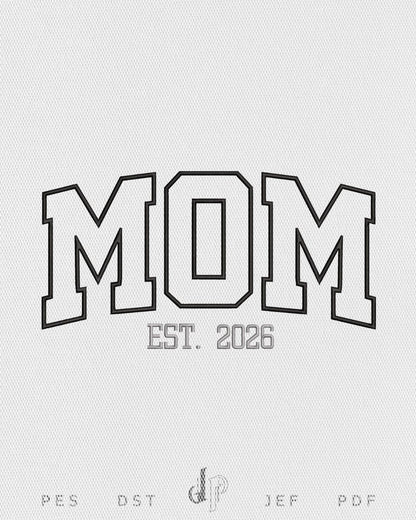 Mom Est 2026 Applique