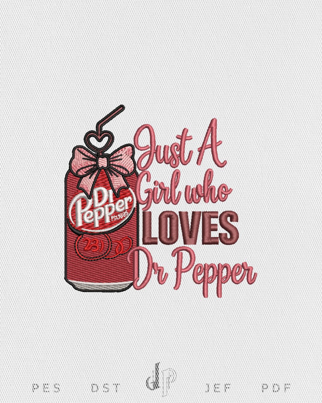 Just A Girl Who Loves Dr Pepper