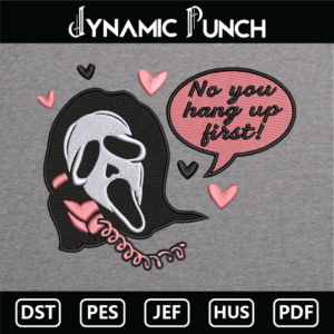 No You Hang Up First Scream Embroidery Design.
