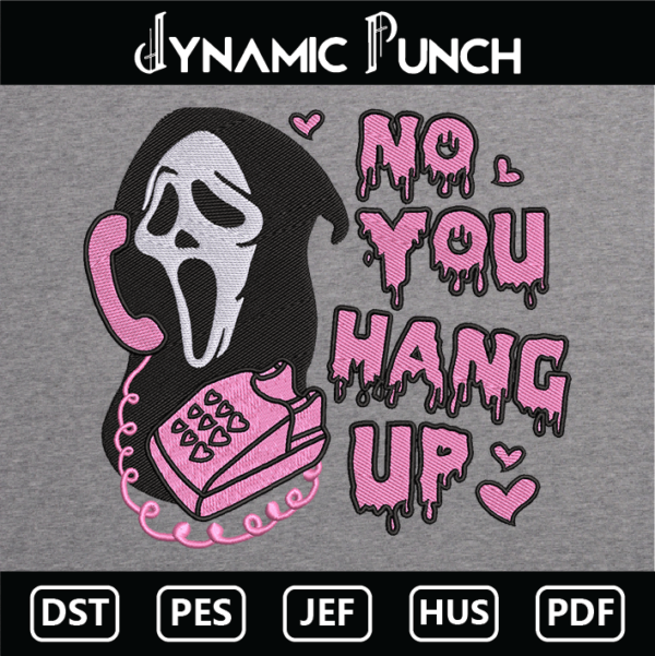 No You Hang Up Scream Embroidery Design.