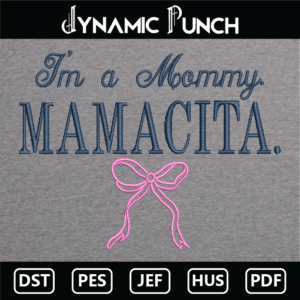 Mamacita Embroidery Design.